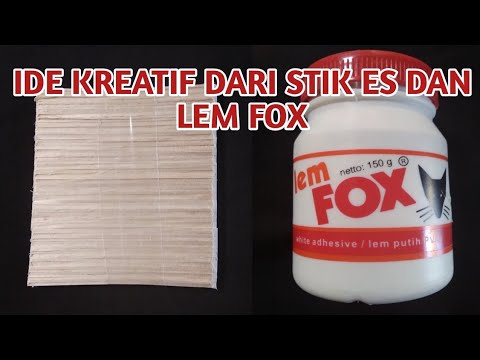 IDE KREATIF DARI STIK ES DAN LEM FOX | KERAJINAN TANGAN MUDAH DAN SIMPLE. 