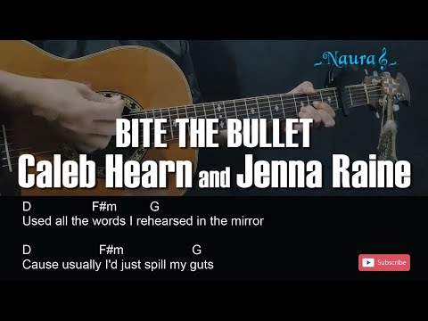 Caleb Hearn and Jenna Raine - BITE THE BULLET Guitar Chords Lyrics