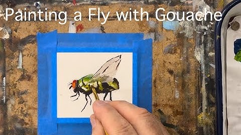 Painting a Fly with Gouache