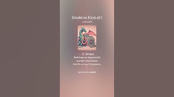 Thumbnail of Zetsubō no Kiryū alt 1 #music #musicvideo #entertainment #funny
