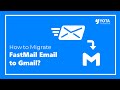 How to Transfer Fastmail Email to Gmail? Easy Guide