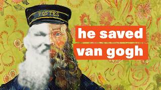 Who is VAN GOGH'S mysterious postman?