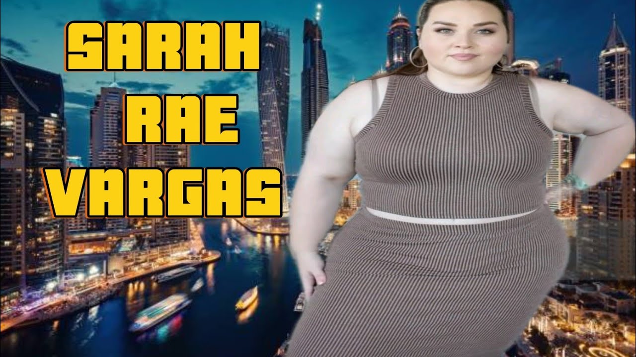 SARAH RAE VARGAS American plus size Fashion Model/ Instagram influencer