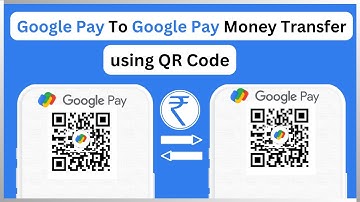 Google Pay To Google Pay Money Transfer Using QR Code | Send Money using QR Code on Gpay