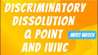 Discriminatory Dissolution Q Point and IVIVC