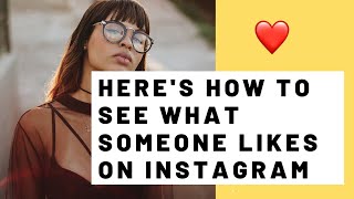 Here's How To See What Someone Likes on Instagram ❤️ and See Someone's Activity on Instagram 👀   ✅ screenshot 5