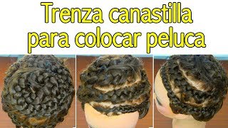 Trenza canastilla (recogido para colocar peluca)