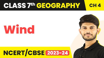 Wind - Air | Class 7 Geography