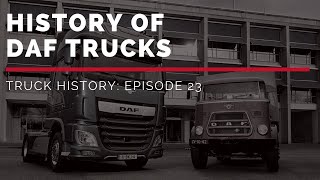 History of DAF Trucks  Truck History Episode 23