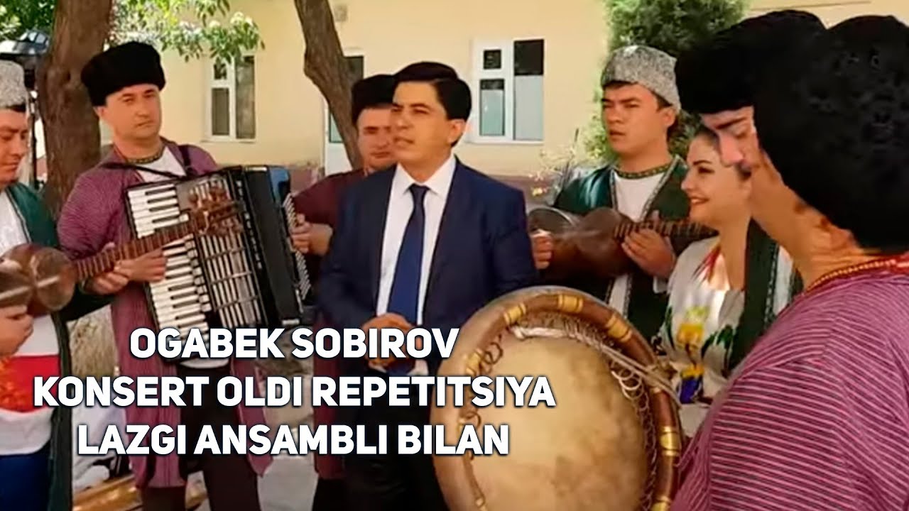 Ogabek Sobirov. Огабек Собиров Лазги. Ogabek Sobirov konsert. Лазги ансамбли.