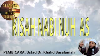 Kisah Nabi Nuh - Ustad Dr. Khalid Basalamah