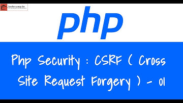 Php Security : 44 :  CSRF (Cross Site Request Forgery) - 01