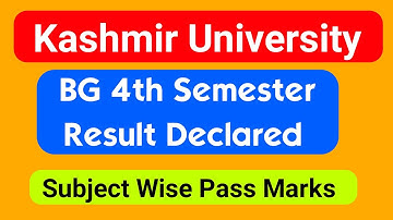 Kashmir University BG 4th Semester Result Declared | Subject Wise Pass Marks