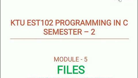 KTU EST102 Programming in C|Module 5|File operations in C|Creating and opening file
