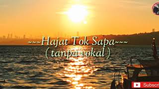 Hajat Tok Sapa ( tribute ) || tanpa vokal