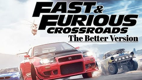 Fast and Furious Crossroads - The Better Version (updated with Fast Five Train Heist Music)