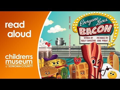 Todo el mundo ama el bacon | La hora del cuento con el Museo de los Niños del Condado de Sonoma