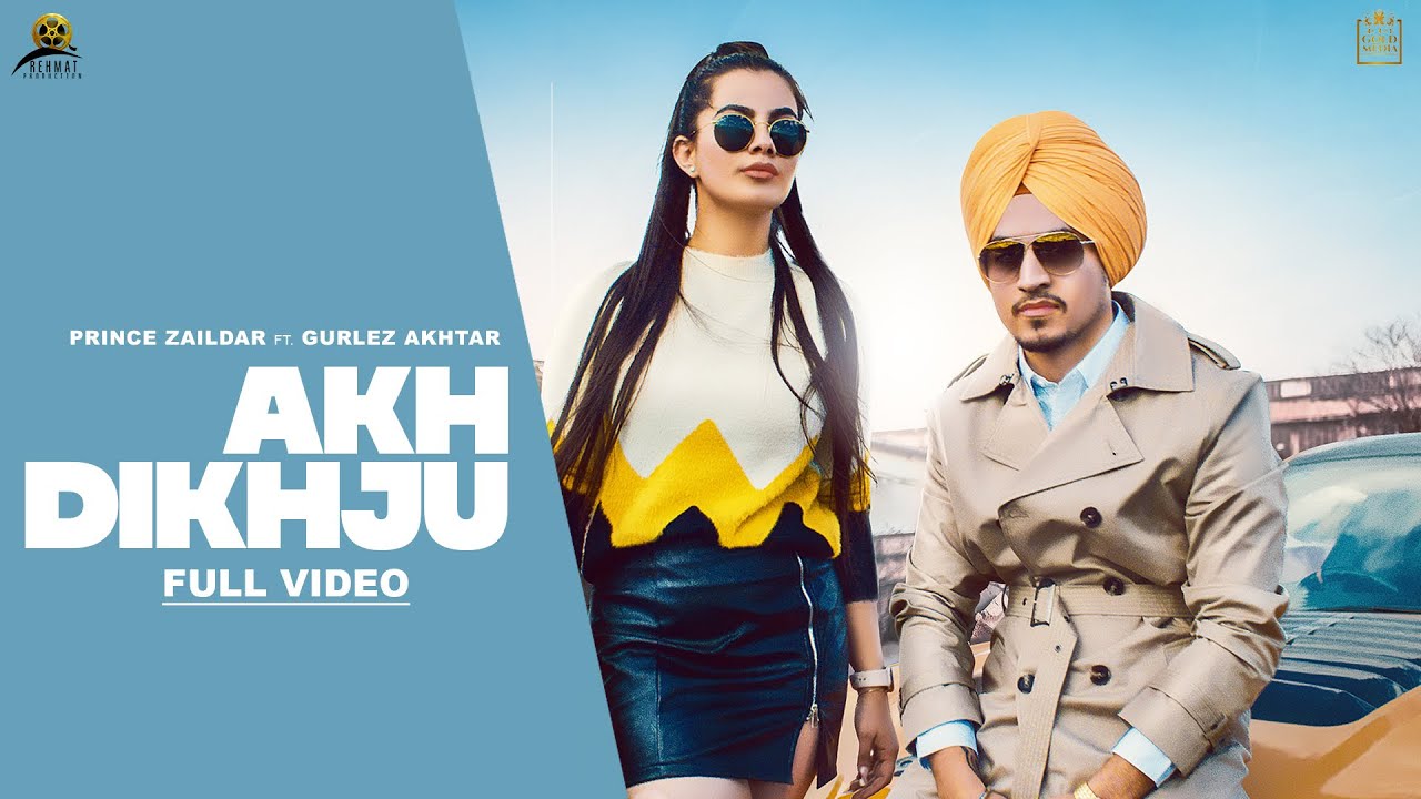 Akh Dikhju (Official Video): Prince Zaildar | Gurlez Akhtar | Vicky Dhaliwal |New Punjabi Songs 2022