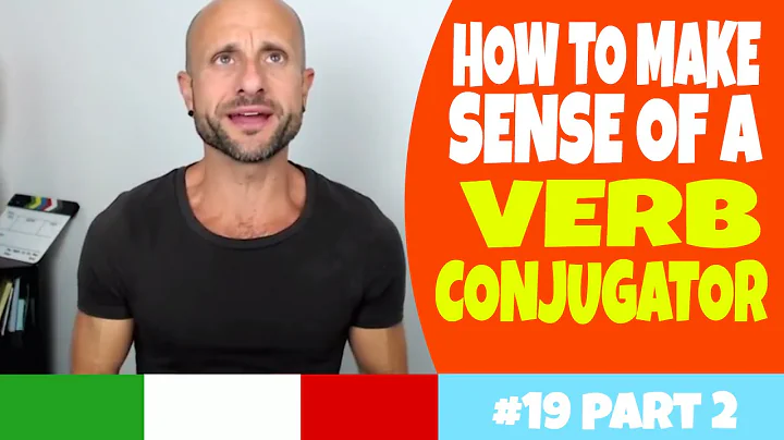 Italian Verb Tenses and Conjugations - Using a Verb Conjugator to Pick the Right Tenses Explained