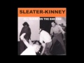 Sleater Kinney - Jenny