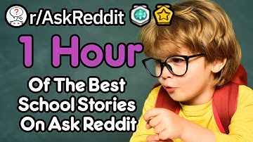 The Best School Stories From r/AskReddit (Scandals and Crazy Teachers) [Compilation]