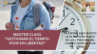 MASTER CLASS GESTION DEL TIEMPO VIVIR EN LIBERTAD