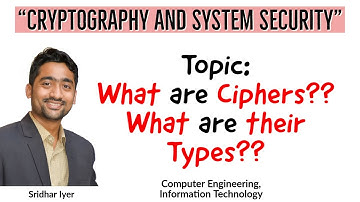 What are Ciphers | What are their types | Cryptography and System Security | [ English / Hindi ]