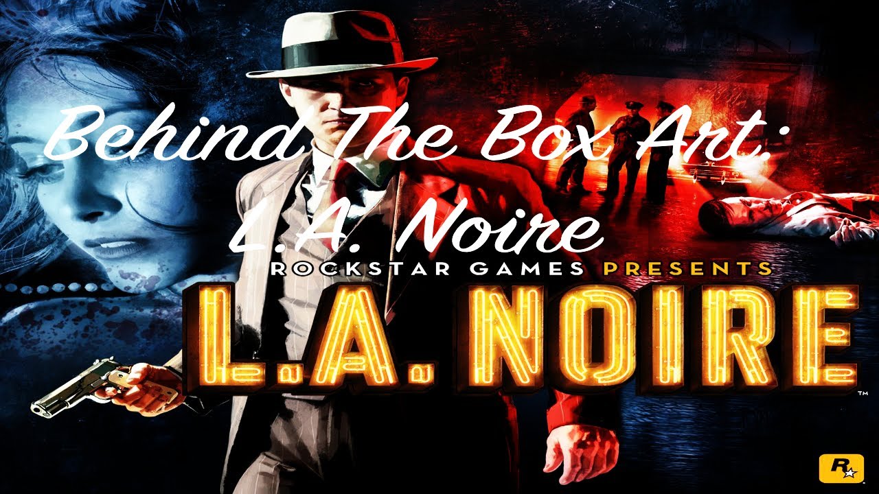 Behind The Box Art: L.A. Noire - YouTube