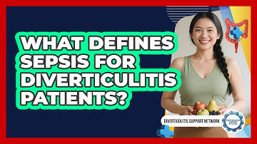 What Defines Sepsis For Diverticulitis Patients? - Diverticulitis Support Network