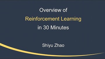 Overview of Reinforcement Learning in 30 Minutes—Mathematical Foundations of Reinforcement Learning