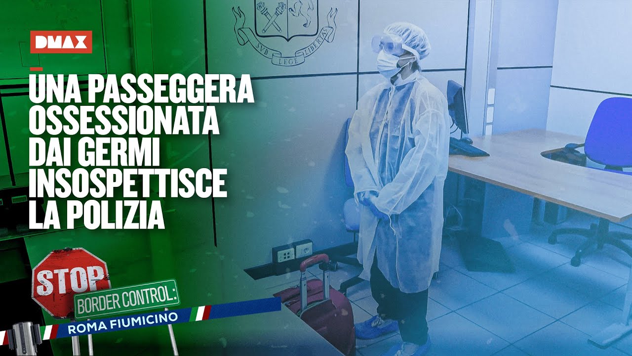 Una passeggera ossessionata dai germi insospettisce la polizia | Stop Border Control Fiumicino