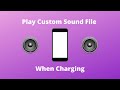 How To Play Custom Sound File When Charging iPhone