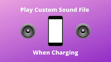 How To Play Custom Sound File When Charging iPhone