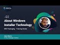MSI Packaging FREE Training Certification Lesson 1 About Windows Installer Technology MSI Packaging FREE Training Certification Lesson 1 About Windows Installer Technology