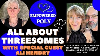 Ep 37: All About Threesomes with Ali Hendry