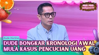 Pecah! Pengakuan Mengejutkan Dude Soal Skandal Pencucian Uang - PAGI PAGI AMBYAR (27/7/26) P1