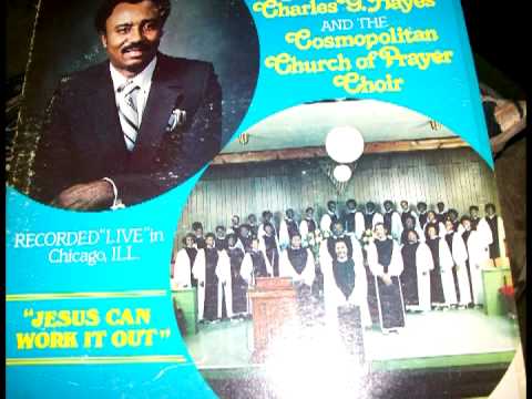 Dr.Charles G.Hayes & CCOPChoir (Please Make Me Bet...