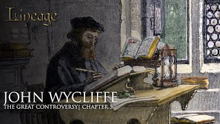 John Wycliffe | The Great Controversy | Chapter 5 | Lineage