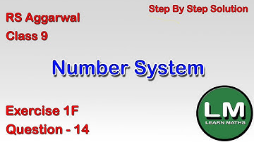 Number Systems | Class 9 Exercise 1F Question 14 | RS Aggarwal | Learn Maths