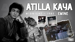 Atilla Kaya - Emine | Midnight 1983 - Nette İlk Ve TEK!