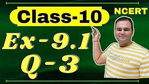 Class 10 Ex 9.1 Q3, Math