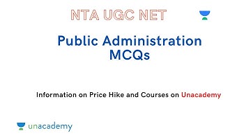 Practice Questions on Public Administration. Unacademy Plus