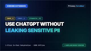 How to Use ChatGPT Without Leaking PII (Zero-Trust Chrome Extension)