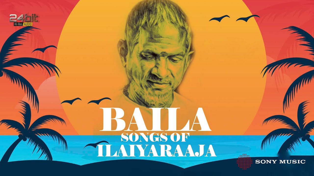 BAILA Songs of Ilaiyaraaja Jukebox  Ilaiyaraaja Evergreen Tamil Hit Songs