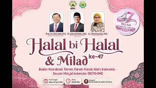 HALAL BI HALAL DAN MILAD BKTKI-DMI KE 47