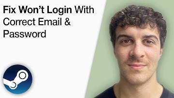 How To Fix Steam Won’t Login With Correct Email & Password [2025 Full Guide]