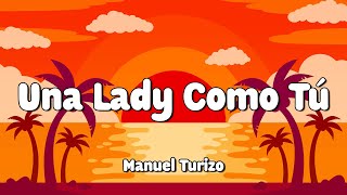 Una Lady Como Tù - Manuel Turizo (Letra/Lyrics) 🎵