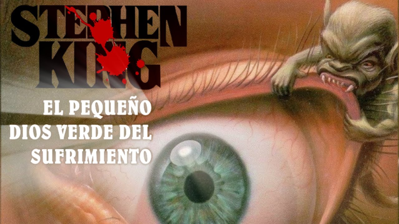 El pequeño Dios verde del sufrimiento - Stephen King - audiolibro terror, voz humana.