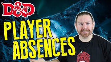 Player Absences in D&D | Should you just cancel the game session?