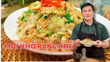 Chia sẻ BÍ QUYẾT làm MOI KHÔ RANG KHẾ cực chuẩn rất tốn cơm| Cùng Cháu Vào Bếp